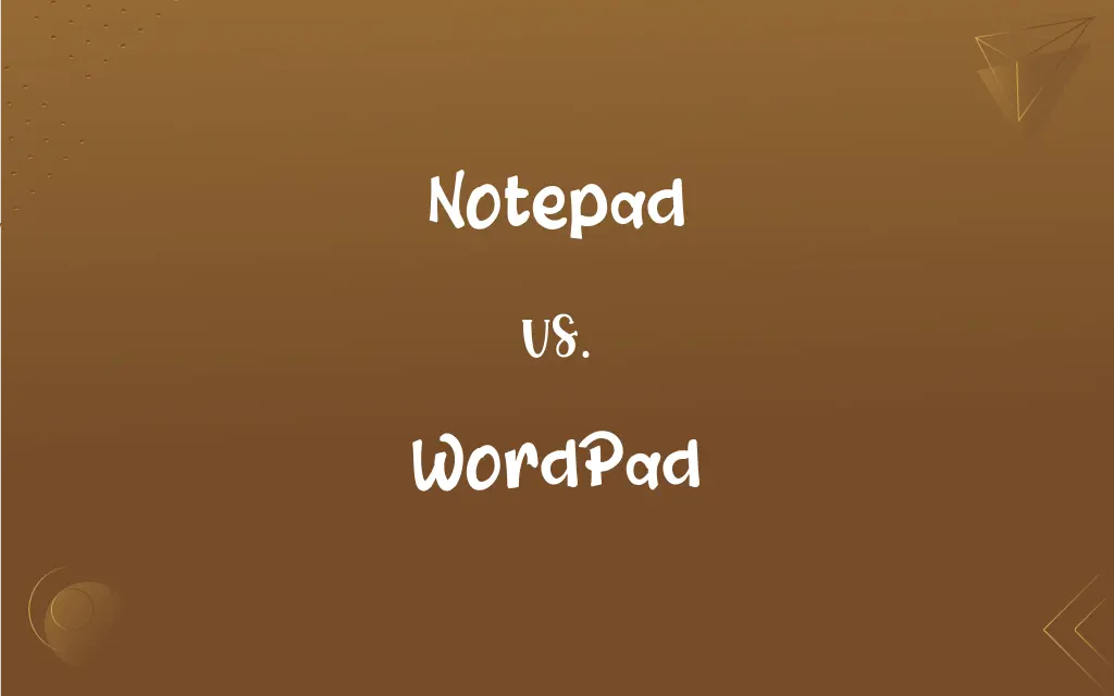 Notepad Vs Wordpad Whats The Difference