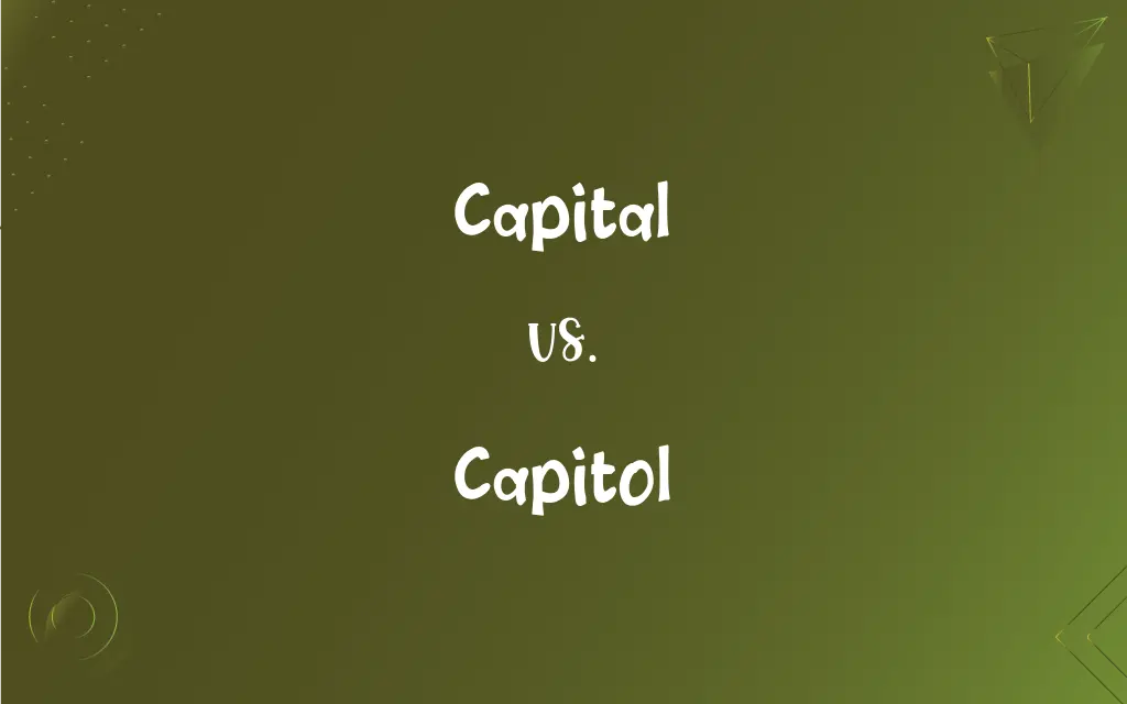 Capital Vs Capitol Whats The Difference