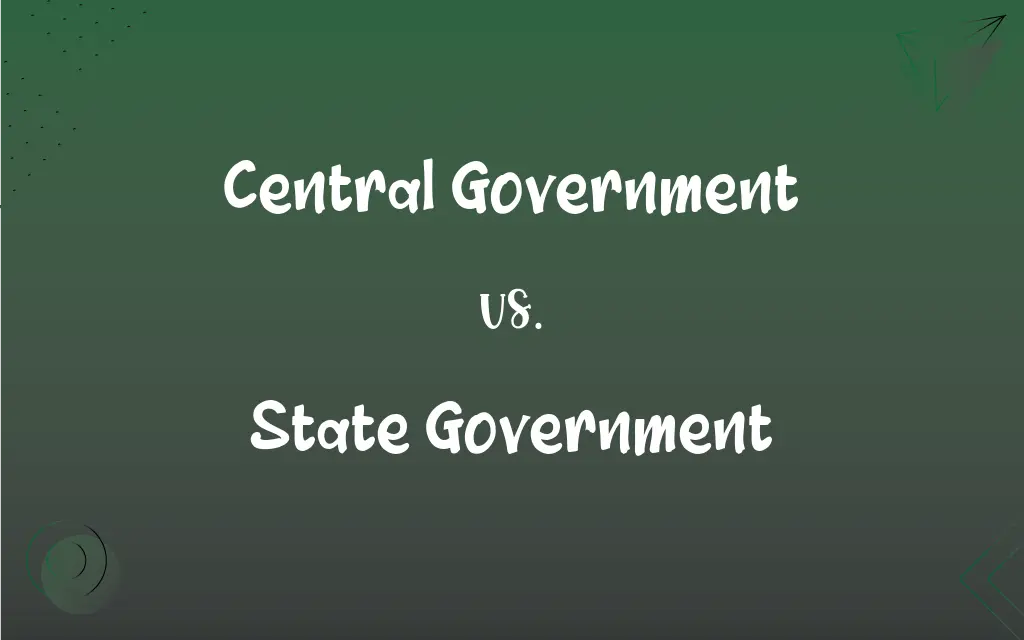 Central Government Vs State Government What s The Difference 