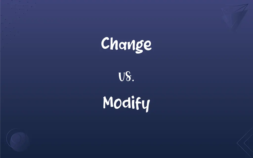 Change Vs Modify What s The Difference 