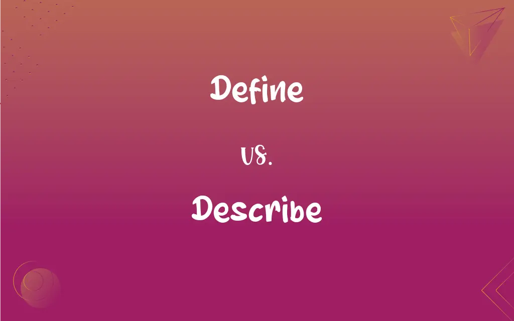 Define Vs Describe What s The Difference 