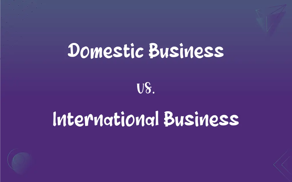 Domestic Business Vs International Business What s The Difference 