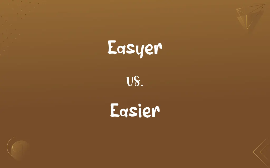 Easyer Vs Easier Mastering The Correct Spelling