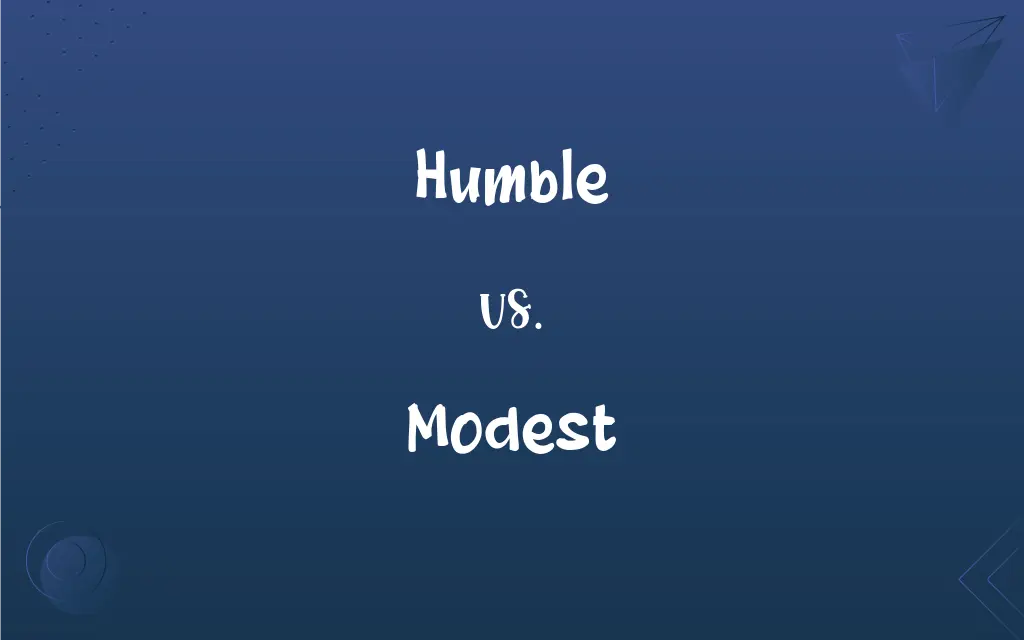 Humble Vs Modest What s The Difference 