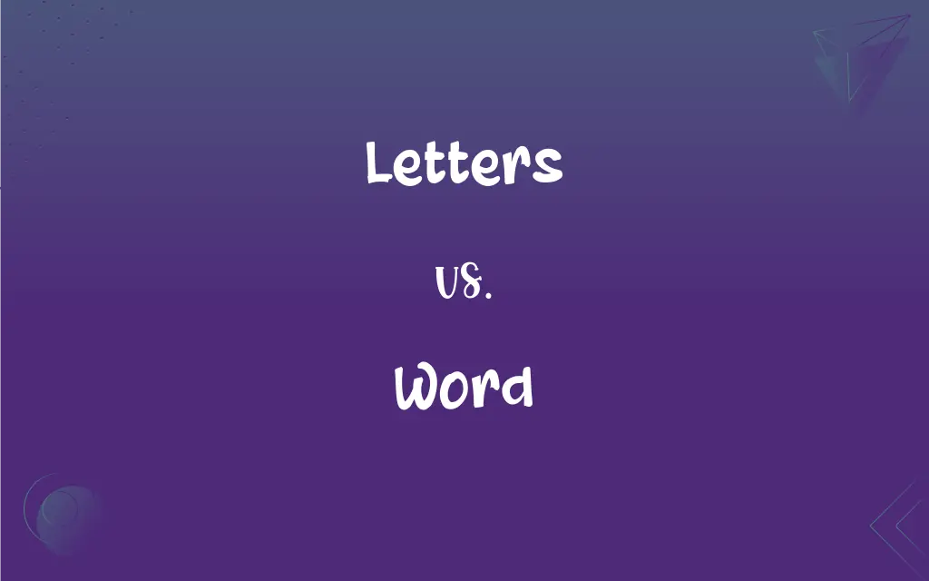 Letters vs. Word: What’s the Difference?