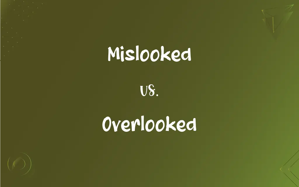  Mislooked Vs Overlooked What s The Difference 