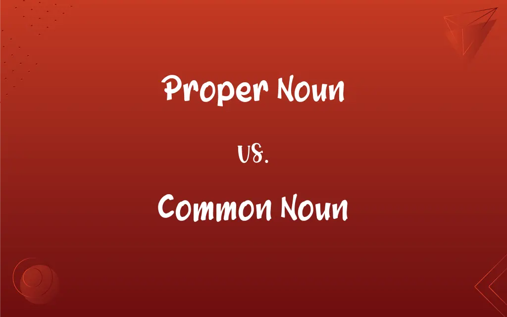 Proper Noun Vs Common Noun What s The Difference 