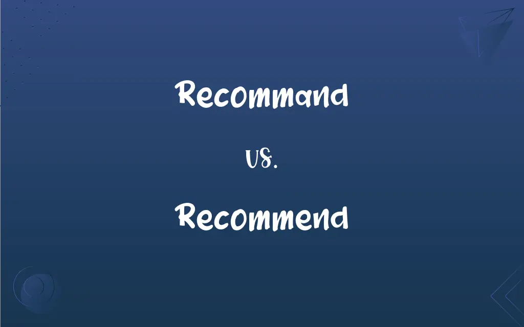 Recommand vs. Recommend: Mastering the Correct Spelling
