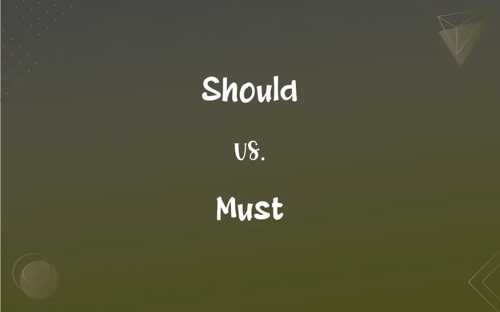 Should Vs Must What s The Difference 