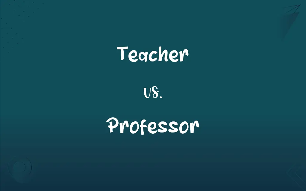 Teacher Vs Professor What s The Difference 