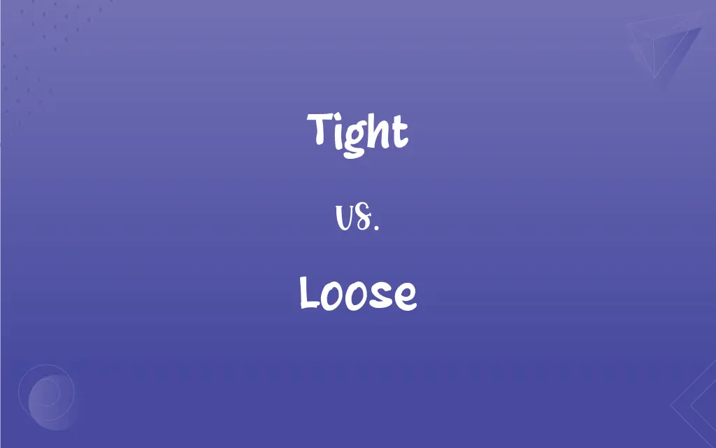 Tight Vs Loose Whats The Difference