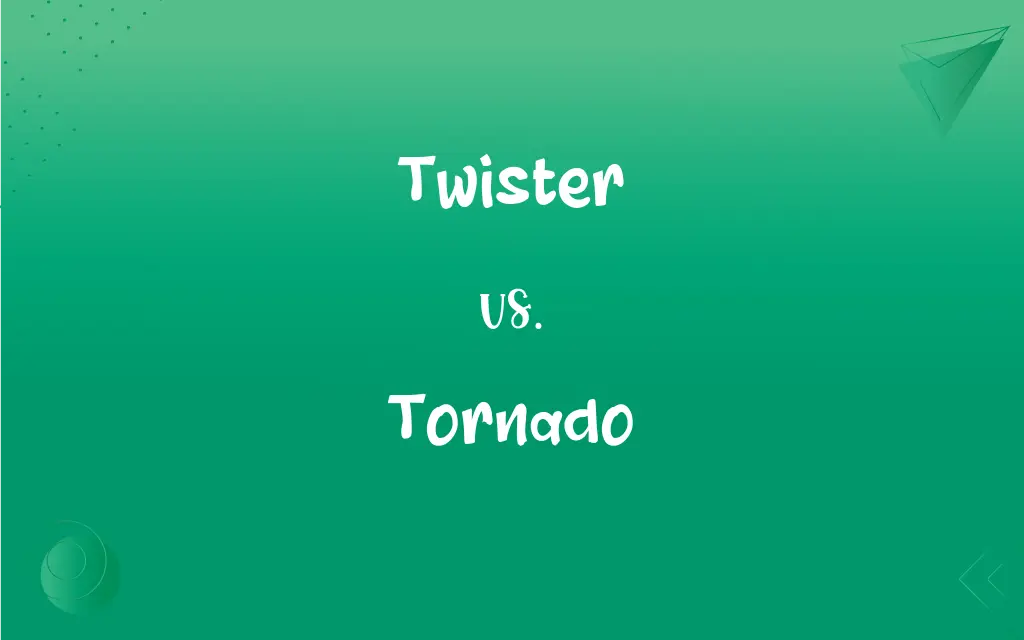 Twister Vs Tornado What s The Difference 