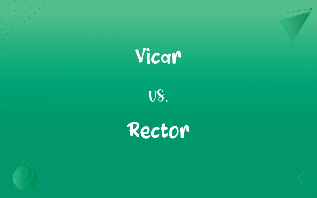 Vicar vs. Rector What’s the Difference?