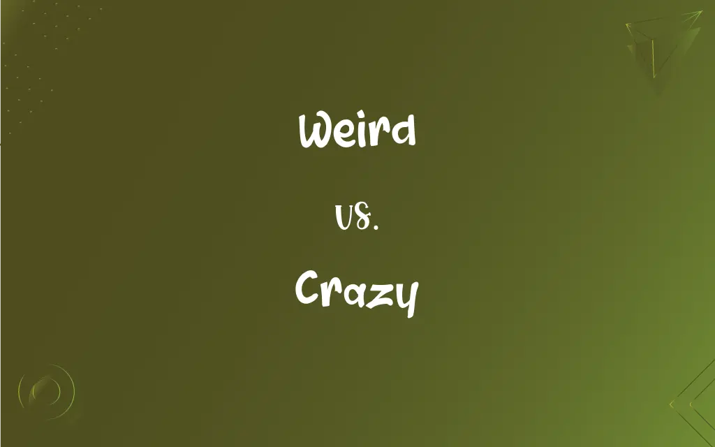 Weird Vs Crazy What s The Difference 